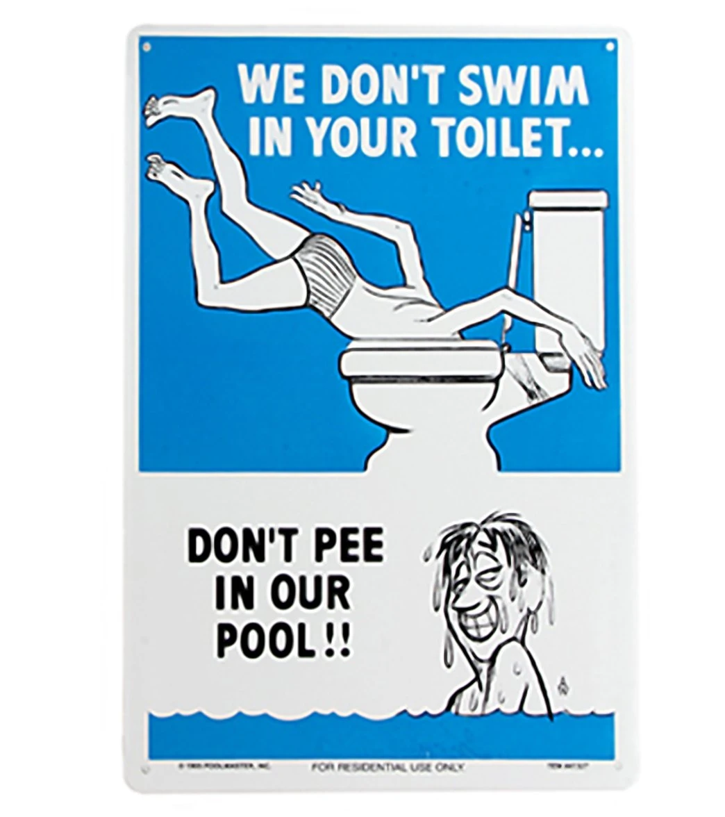 Poolmaster "We Don't Swim In Your Toilet " 12" X 18" Sign 3 Poolmaster "We Don't Swim In Your Toilet " 12" X 18" Sign